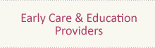 Early Care and Education Providers